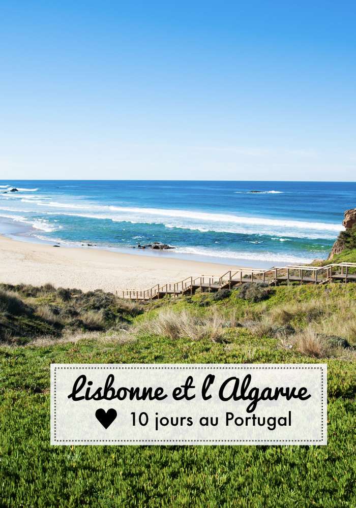Lisbonne avec enfants et Algarve en famille : itin&eacute;raire et bonnes adresses pour 10 jours de voyage