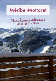 m&eacute;ribel-mottaret : mes bonnes adresses dans les 3 vall&eacute;es en famille