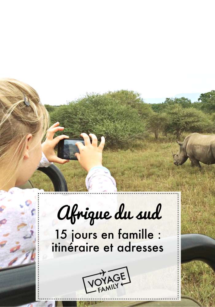 safari en famille en afrique du sud : itineraires, bons plans et bonnes adresses