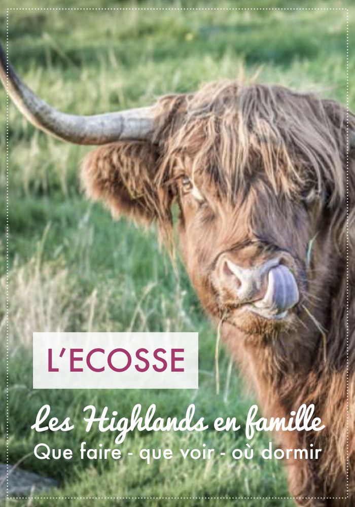 Highlands et ecosse en famille